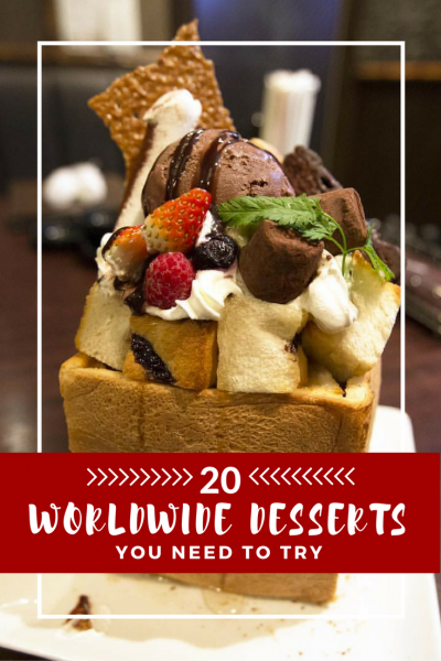 20 Worldwide Desserts You Need To Try