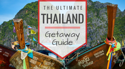 The Ultimate Thailand Getaway Guide